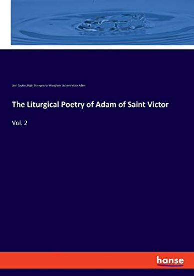 The Liturgical Poetry of Adam of Saint Victor