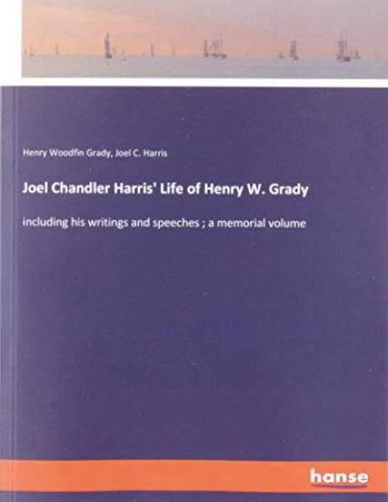 Joel Chandler Harris' Life of Henry W. Grady