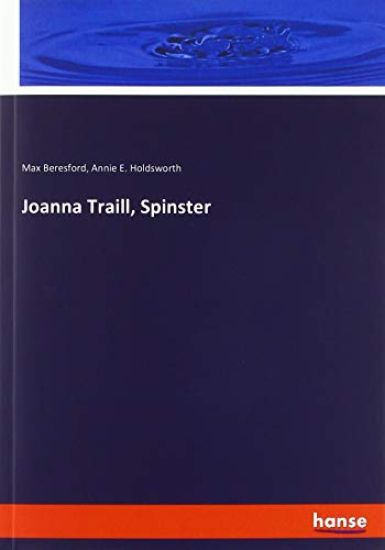 Joanna Traill, Spinster
