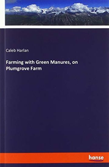 Farming with Green Manures, on Plumgrove Farm