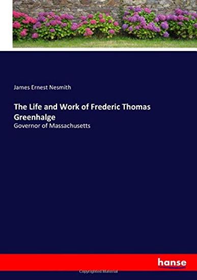 The Life and Work of Frederic Thomas Greenhalge