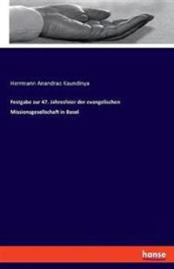 Festgabe zur 47. Jahresfeier der evangelischen Missionsgesellschaft in Basel