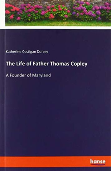 The Life of Father Thomas Copley