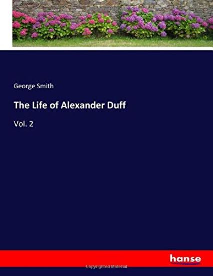 The Life of Alexander Duff