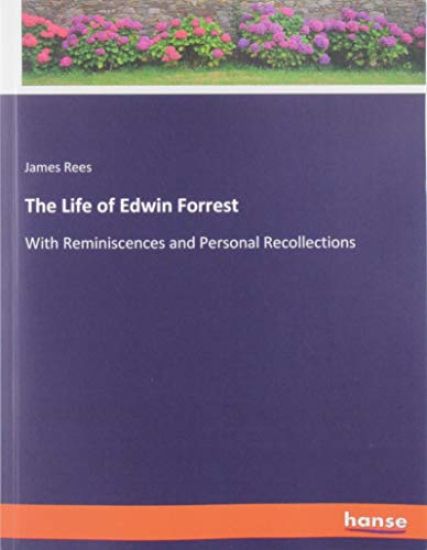 The Life of Edwin Forrest