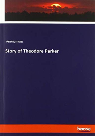 Story of Theodore Parker