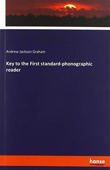 Key to the First standard-phonographic reader