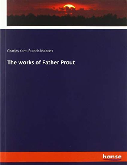 The works of Father Prout