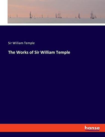 The Works of Sir William Temple