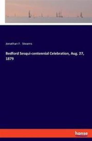 Bedford Sesqui-centennial Celebration, Aug. 27, 1879
