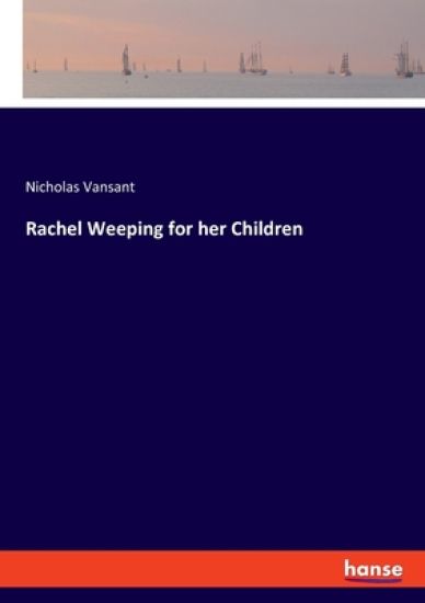 Rachel Weeping for her Children