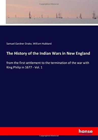 The History of the Indian Wars in New England