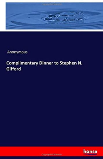 Complimentary Dinner to Stephen N. Gifford