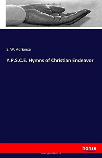 Y.P.S.C.E. Hymns of Christian Endeavor