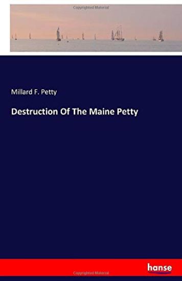 Destruction Of The Maine Petty