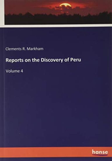 Reports on the Discovery of Peru