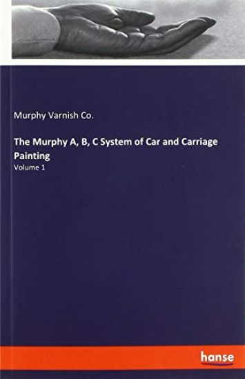 The Murphy A, B, C System of Car and Carriage Painting