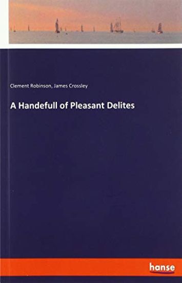 A Handefull of Pleasant Delites