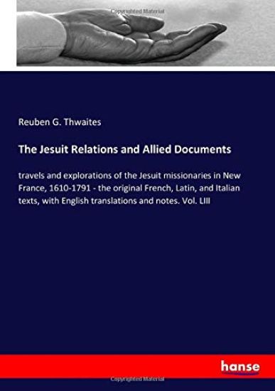 The Jesuit Relations and Allied Documents