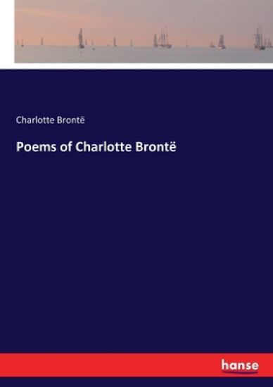 Poems of Charlotte Brontë