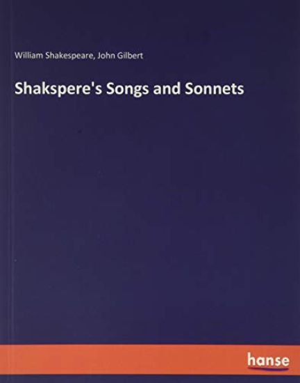 Shakspere's Songs and Sonnets