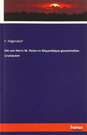 Die von Herrn W. Peters in Moçambique gesammelten Crustaceen