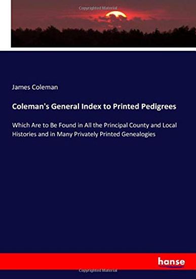 Coleman's General Index to Printed Pedigrees