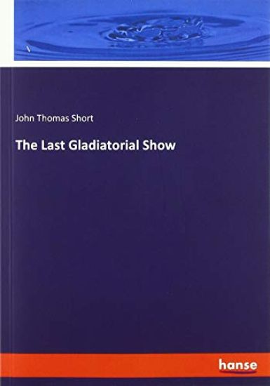 The Last Gladiatorial Show