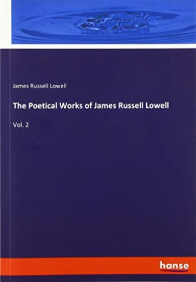 The Poetical Works of James Russell Lowell