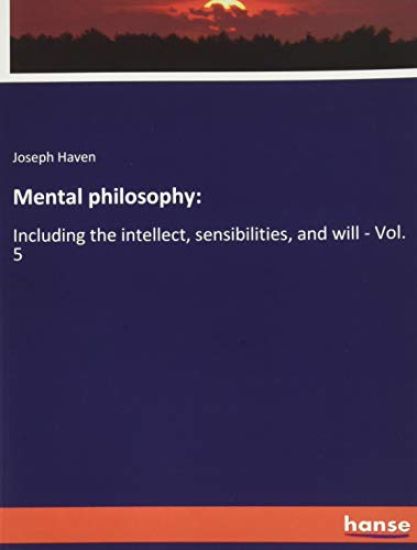 Mental philosophy: