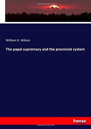 The papal supremacy and the provincial system