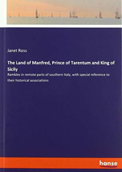 The Land of Manfred, Prince of Tarentum and King of Sicily