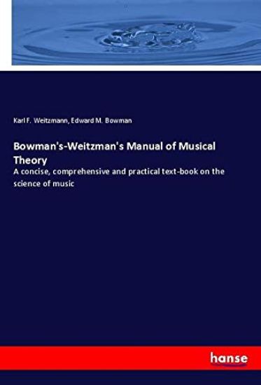 Bowman's-Weitzman's Manual of Musical Theory