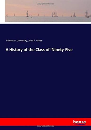 A History of the Class of 'Ninety-Five