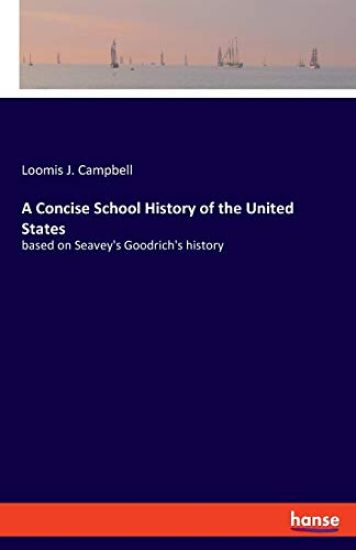 A Concise School History of the United States