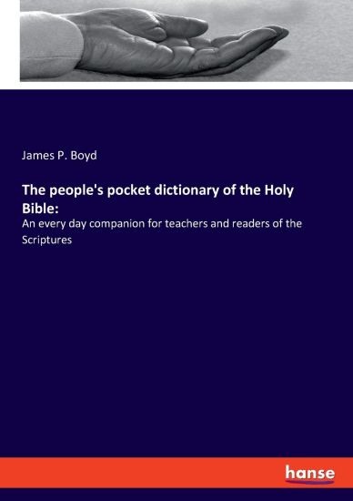The people's pocket dictionary of the Holy Bible