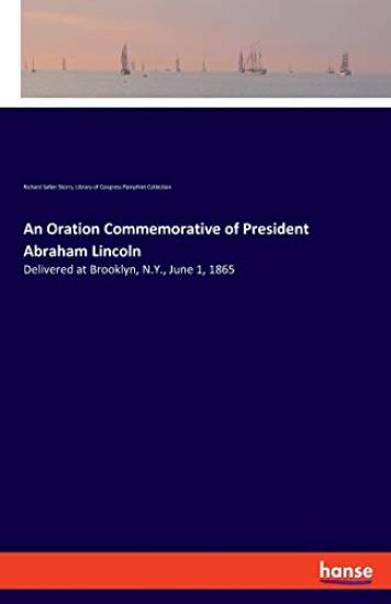 An Oration Commemorative of President Abraham Lincoln