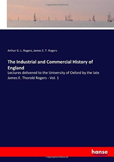The Industrial and Commercial History of England