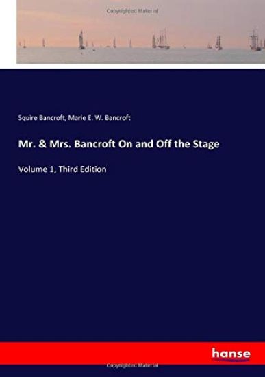 Mr. & Mrs. Bancroft On and Off the Stage