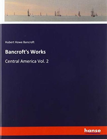 Bancroft's Works