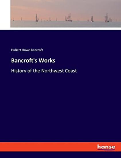 Bancroft's Works