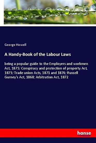 A Handy-Book of the Labour Laws