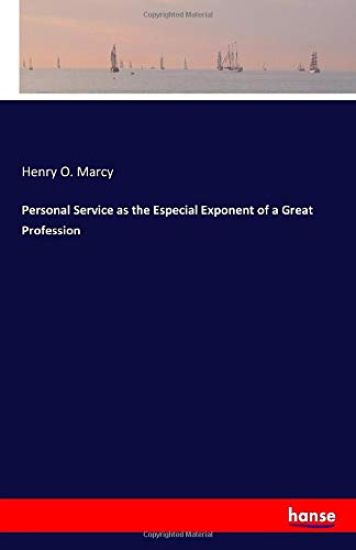 Personal Service as the Especial Exponent of a Great Profession