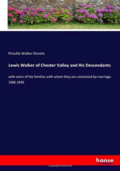 Lewis Walker of Chester Valley and His Descendants