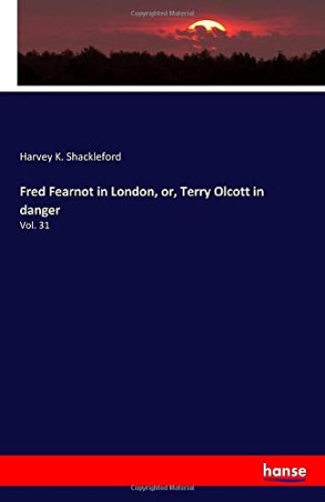 Fred Fearnot in London, or, Terry Olcott in danger