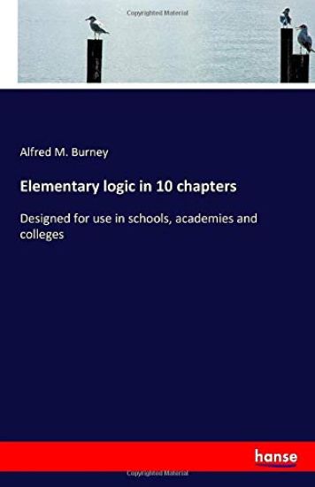 Elementary logic in 10 chapters