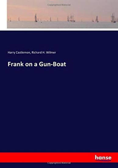 Frank on a Gun-Boat