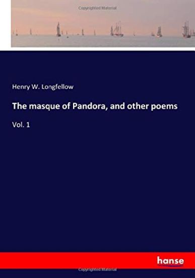 The masque of Pandora, and other poems