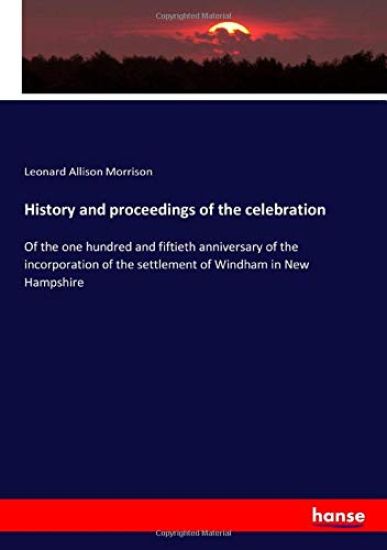 History and proceedings of the celebration