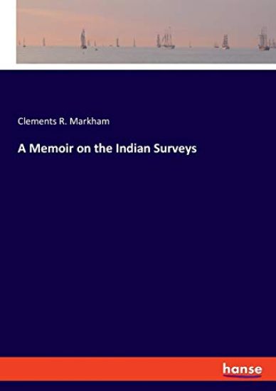 A Memoir on the Indian Surveys